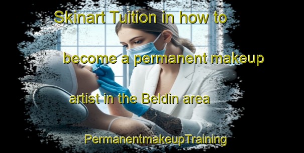 Skinart Tuition in how to become a permanent makeup artist in the Beldin area | PermanentmakeupTraining | PermanentmakeupClasses | SkinartTraining-Nigeria