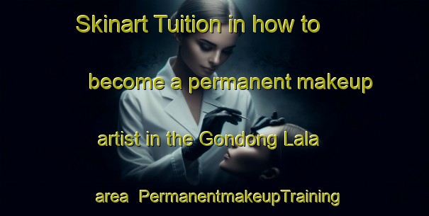 Skinart Tuition in how to become a permanent makeup artist in the Gondong Lala area | PermanentmakeupTraining | PermanentmakeupClasses | SkinartTraining-Nigeria