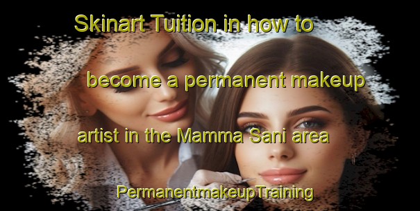 Skinart Tuition in how to become a permanent makeup artist in the Mamma Sani area | PermanentmakeupTraining | PermanentmakeupClasses | SkinartTraining-Nigeria