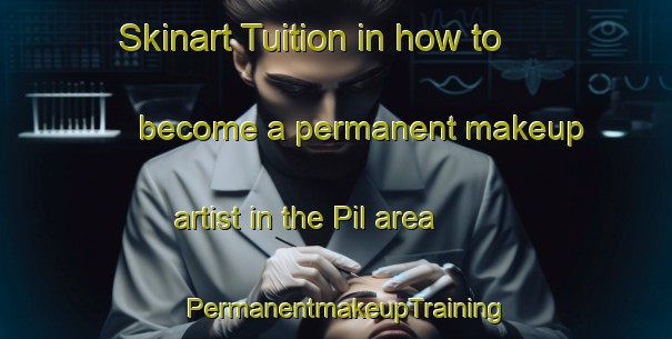 Skinart Tuition in how to become a permanent makeup artist in the Pil area | PermanentmakeupTraining | PermanentmakeupClasses | SkinartTraining-Nigeria