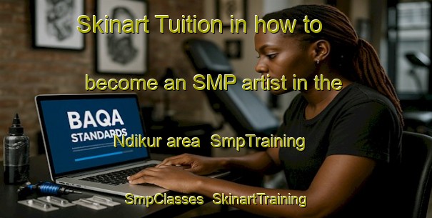 Skinart Tuition in how to become an SMP artist in the Ndikur area | SmpTraining | SmpClasses | SkinartTraining-Nigeria