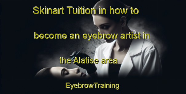 Skinart Tuition in how to become an eyebrow artist in the Alatise area | EyebrowTraining | EyebrowClasses | SkinartTraining-Nigeria
