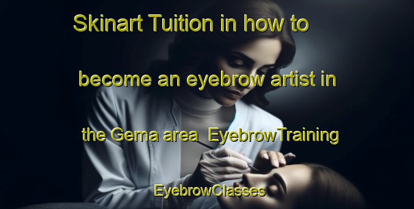 Skinart Tuition in how to become an eyebrow artist in the Gema area | EyebrowTraining | EyebrowClasses | SkinartTraining-Nigeria