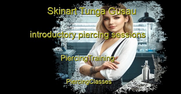 Skinart Tunga Gusau introductory piercing sessions | PiercingTraining | PiercingClasses | SkinartTraining-Nigeria