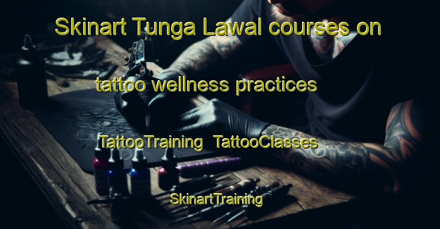 Skinart Tunga Lawal courses on tattoo wellness practices | TattooTraining | TattooClasses | SkinartTraining-Nigeria
