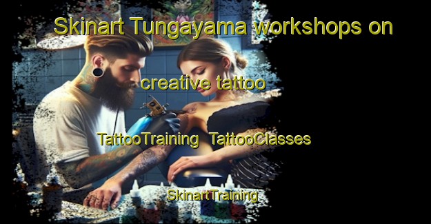Skinart Tungayama workshops on creative tattoo | TattooTraining | TattooClasses | SkinartTraining-Nigeria