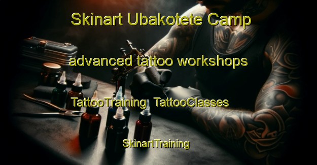 Skinart Ubakotete Camp advanced tattoo workshops | TattooTraining | TattooClasses | SkinartTraining-Nigeria