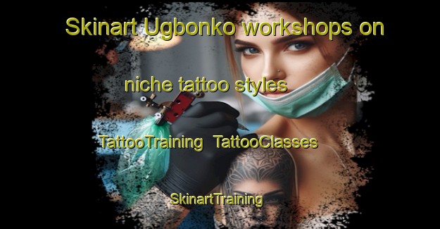 Skinart Ugbonko workshops on niche tattoo styles | TattooTraining | TattooClasses | SkinartTraining-Nigeria
