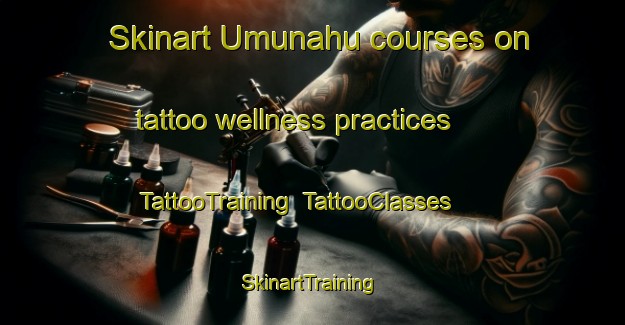 Skinart Umunahu courses on tattoo wellness practices | TattooTraining | TattooClasses | SkinartTraining-Nigeria
