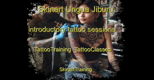 Skinart Ungua Jiburu introductory tattoo sessions | TattooTraining | TattooClasses | SkinartTraining-Nigeria