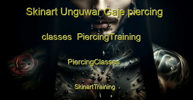 Skinart Unguwar Gaje piercing classes | PiercingTraining | PiercingClasses | SkinartTraining-Nigeria