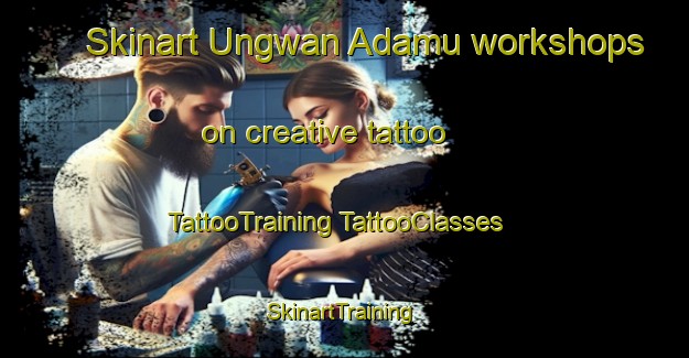 Skinart Ungwan Adamu workshops on creative tattoo | #TattooTraining #TattooClasses #SkinartTraining-Nigeria