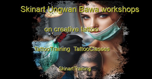 Skinart Ungwan Bawa workshops on creative tattoo | TattooTraining | TattooClasses | SkinartTraining-Nigeria