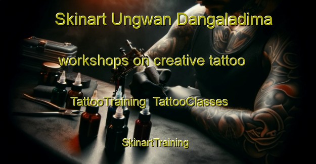 Skinart Ungwan Dangaladima workshops on creative tattoo | TattooTraining | TattooClasses | SkinartTraining-Nigeria