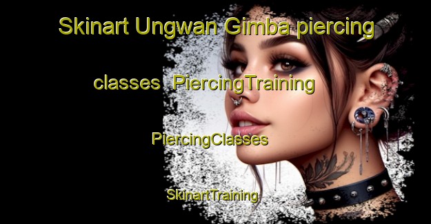 Skinart Ungwan Gimba piercing classes | PiercingTraining | PiercingClasses | SkinartTraining-Nigeria