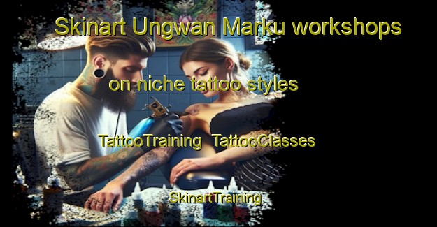 Skinart Ungwan Marku workshops on niche tattoo styles | TattooTraining | TattooClasses | SkinartTraining-Nigeria