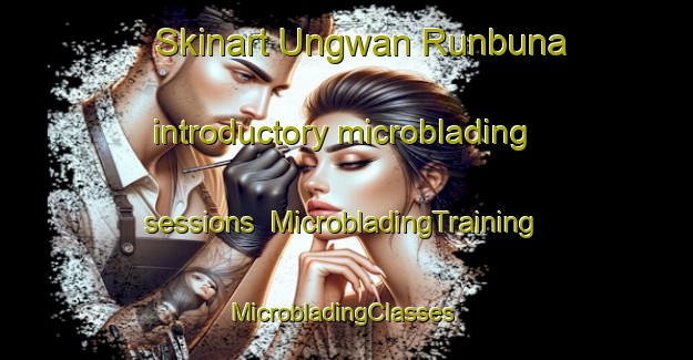 Skinart Ungwan Runbuna introductory microblading sessions | MicrobladingTraining | MicrobladingClasses | SkinartTraining-Nigeria