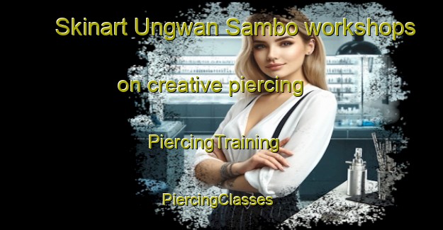 Skinart Ungwan Sambo workshops on creative piercing | PiercingTraining | PiercingClasses | SkinartTraining-Nigeria