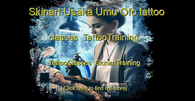 Skinart Usaka Umu Ofo tattoo classes | TattooTraining | TattooClasses | SkinartTraining-Nigeria