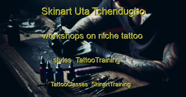 Skinart Uta Tchendugbo workshops on niche tattoo styles | TattooTraining | TattooClasses | SkinartTraining-Nigeria