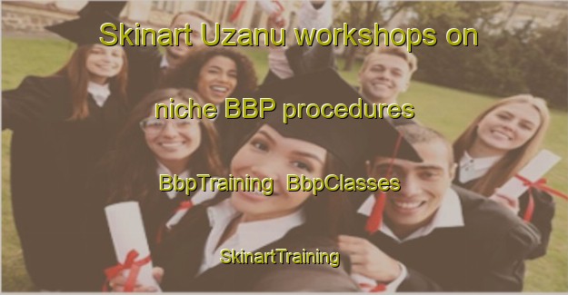 Skinart Uzanu workshops on niche BBP procedures | BbpTraining | BbpClasses | SkinartTraining-Nigeria