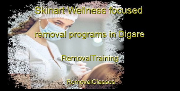 Skinart Wellness-focused removal programs in Digare | RemovalTraining | RemovalClasses | SkinartTraining-Nigeria