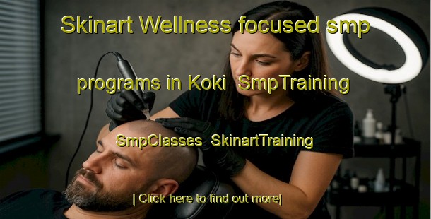Skinart Wellness-focused smp programs in Koki | SmpTraining | SmpClasses | SkinartTraining-Nigeria