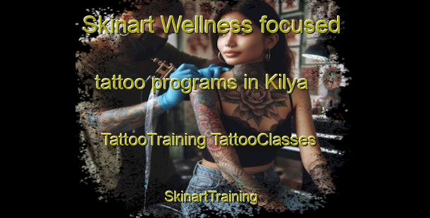 Skinart Wellness-focused tattoo programs in Kilya | #TattooTraining #TattooClasses #SkinartTraining-Nigeria