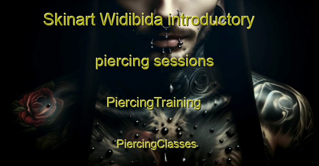 Skinart Widibida introductory piercing sessions | PiercingTraining | PiercingClasses | SkinartTraining-Nigeria