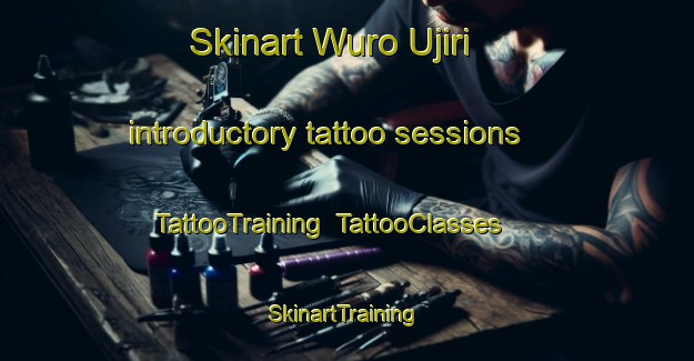 Skinart Wuro Ujiri introductory tattoo sessions | TattooTraining | TattooClasses | SkinartTraining-Nigeria