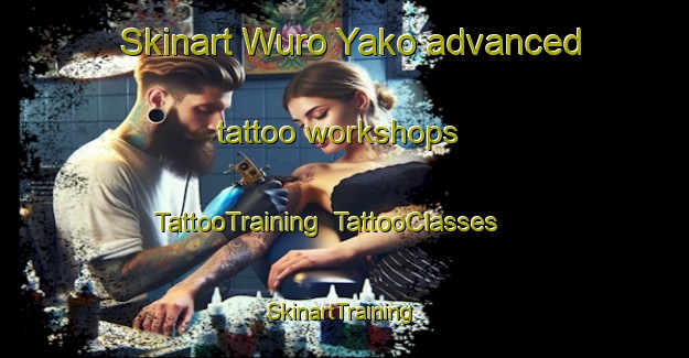 Skinart Wuro Yako advanced tattoo workshops | TattooTraining | TattooClasses | SkinartTraining-Nigeria