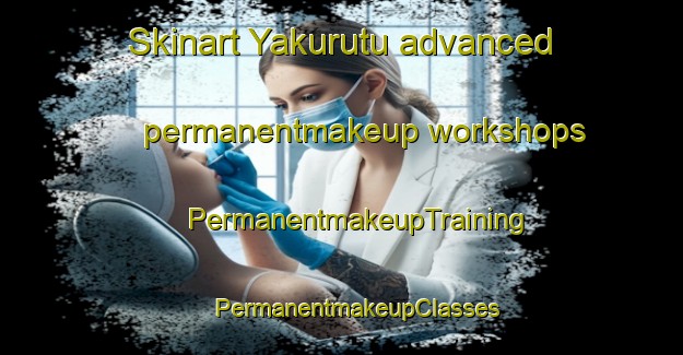 Skinart Yakurutu advanced permanentmakeup workshops | #PermanentmakeupTraining #PermanentmakeupClasses #SkinartTraining-Nigeria