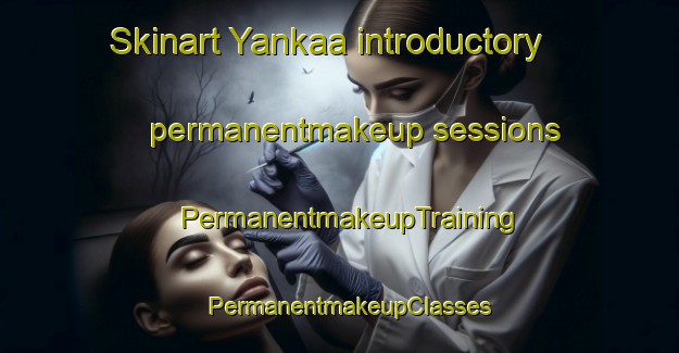 Skinart Yankaa introductory permanentmakeup sessions | PermanentmakeupTraining | PermanentmakeupClasses | SkinartTraining-Nigeria